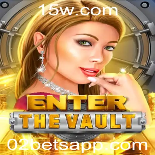 EntertheVault: Um Mergulho no Jogo de Estratégia com 02 Bet