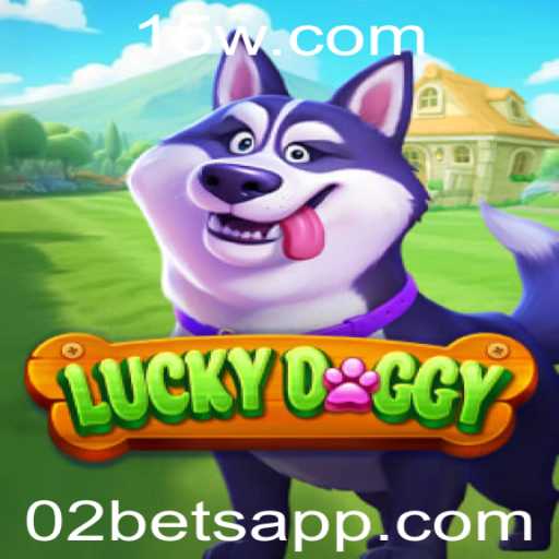 Descubra o Fascinante Mundo de LuckyDoggy e a Excitante Experiência 02 Bet
