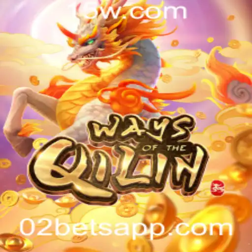 WaysoftheQilin: Explorando o Fascinante Mundo do Jogo e a Estratégia '02 Bet'